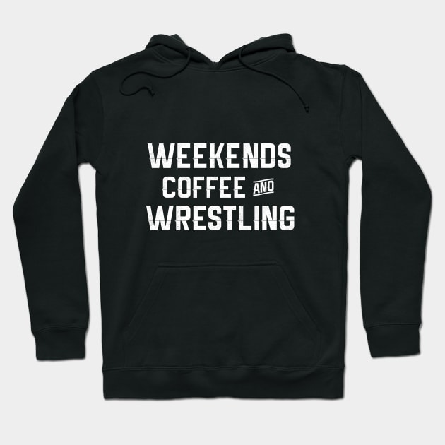 Weekends coffee & wrestling shirt funny wrestling funny wrestler gifts for wrestling gifts wrestler gifts for wrestler shirt for her mom Hoodie by memetee